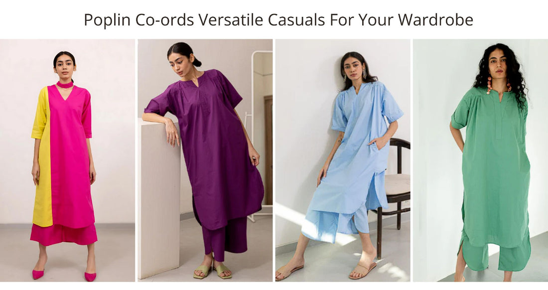 Poplin Co-Ords: Versatile Casuals For Your Wardrobe