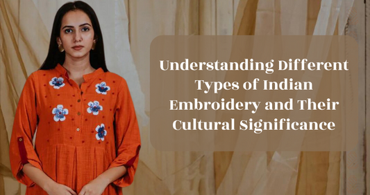 Understanding Different Types of Indian Embroidery and Their Cultural Significance